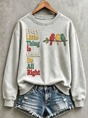 Women's Every Little Thing Is Gonna Be All Right Sweatshirt