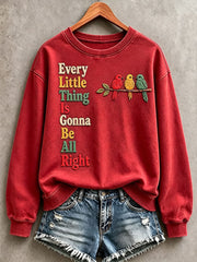 Women's Every Little Thing Is Gonna Be All Right Sweatshirt